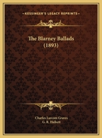 The Blarney Ballads 3744787443 Book Cover