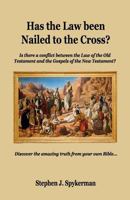 Has the Law Been Nailed to the Cross? 1544957939 Book Cover