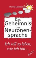 Das Geheimnis der Neuronensprache 3748165277 Book Cover