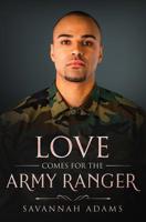 Love Comes for the Army Ranger 1074740688 Book Cover