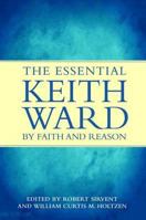 By Faith and Reason: The Essential Keith Ward 0232528985 Book Cover