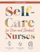 Self-Care for New and Student Nurses INSTRUCTOR'S GUIDE 164648035X Book Cover