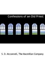 Confessions Of An Old Priest 1165899027 Book Cover