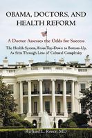 Obama, Doctors, and Health Reform: A Doctor Assesses the Odds for Success 1440146764 Book Cover