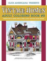 Vintage Homes: Adult Coloring Book: Perspectives of Queen Anne & Other Classic Victorian House Designs 194463343X Book Cover