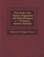 Proverbi Che Hanno Riguardo All'Alimentazione 1017974373 Book Cover