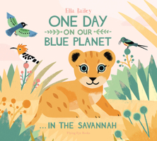 One Day On Our Blue Planet . . . in the Savannah 1909263567 Book Cover