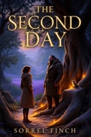 The Second Day: Book Three of the Mosshaven Trilogy (The Enchanted Trails of Mosshaven) B0GZKDBMZM Book Cover