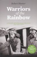 Warriors of the Rainbow: A Chronicle of the Greenpeace Movement 0030437415 Book Cover