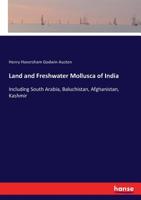 Land and Freshwater Mollusca of India, Including South Arabia, Baluchistan, Afghanistan, Kashmir 3744761576 Book Cover