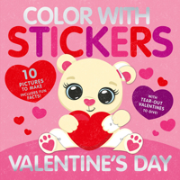 Color With Stickers: Valentine's Day: 10 Pictures to Make - Includes Fun Facts! 1664341196 Book Cover