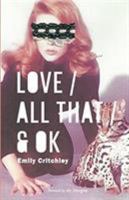 Love / All That / & OK 0956546773 Book Cover
