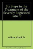 Six Steps in the Treatment of the Severely Regressed Patient 0876687532 Book Cover