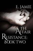 The Affair: Resistance Book Two 1547101563 Book Cover