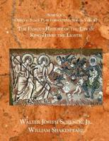 Schenck's Official Stage Play Formatting Series: Vol. 42 - The Famous History of the Life of King Henry the Eighth 1077724837 Book Cover