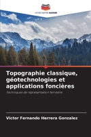Topographie classique, géotechnologies et applications foncières: Techniques de représentation terrestre 6206212394 Book Cover