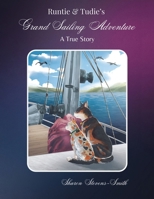 Runtie and Tudie's Grand Sailing Adventure: A True Story 0228891701 Book Cover