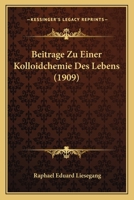 Beiträge Zu Einer Kolloidchemie Des Lebens 1141804972 Book Cover