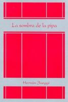 La Sombra de La Pipa (Spanish Edition) 9872055149 Book Cover