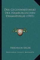 Der Gegenwartswert Der Hamburgischen Dramaturgie (1901) 114515395X Book Cover