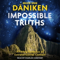 Impossible Truths: Amazing Evidence of Extraterrestrial Contact 1786785439 Book Cover