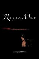 Reckless Mind 1477277757 Book Cover