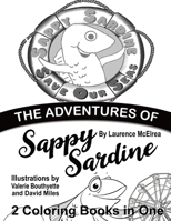 The Adventures of Sappy Sardine Coloring Book 1735096016 Book Cover