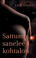 Sattuma sanelee kohtalon: Aikuisten leikit (Finnish Edition) 9528085954 Book Cover