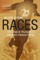 Races: The Trials & Triumphs of Canada's Fastest Family 1773102907 Book Cover