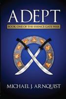 Adept (The Essence Gate War, Book 1) 1481926306 Book Cover