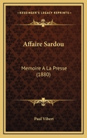 Affaire Sardou, Ma(c)Moire a la Presse 2016194545 Book Cover