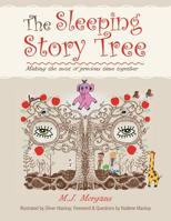 The Sleeping Story Tree : Making the Most of Precious Time Together 1984589490 Book Cover