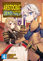 Chronicles of an Aristocrat Reborn in Another World (Manga) Vol. 4 1648275761 Book Cover