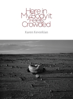 Here in My Body it Feels Crowded 1964295092 Book Cover