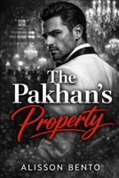 The Pakhan’s Property: An Arranged Marriage Dark Mafia Romance (Dark Mafia & Revenge) B0GC42NGG2 Book Cover