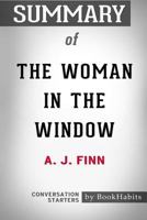 Summary of The Woman in the Window by A. J. Finn: Conversation Starters 1388674149 Book Cover