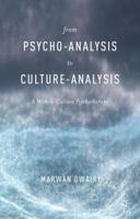 From Psycho-Analysis to Culture-Analysis: A Within-Culture Psychotherapy 1137407921 Book Cover