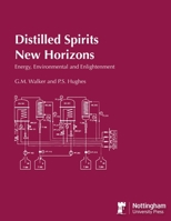 Distilled Spirits New Horizons: Energy, Environmental and Enlightenment 178918276X Book Cover