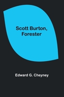 Scott Burton, Forester 9357919406 Book Cover