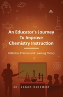 An Educator's Journey to Improve Chemistry Instruction 9347397768 Book Cover