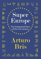 SuperEurope: The Unexpected Hero of the 21st Century B0FP49HHKQ Book Cover