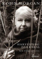 Harvesting Darkness: New Poems 2021-2023 1925950832 Book Cover