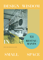 Design Wisdom in Small Space: Theme Restaurants 1910596213 Book Cover