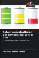 Catodi nanostrutturati per batterie agli ioni di litio 6204500171 Book Cover