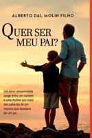 QUER SER MEU PAI? 6558723468 Book Cover