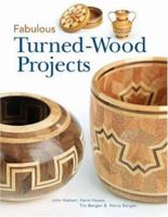 Fabulous Turned-Wood Projects 1895569885 Book Cover