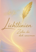 Lichtlinien: Zeilen die dich umarmen (German Edition) 3695171278 Book Cover