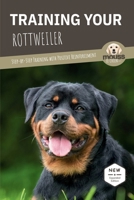 TRAINING YOUR ROTTWEILER: Step-by-Step Training with Positive Reinforcement B0HB362PM9 Book Cover