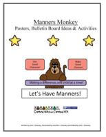 Manners Monkey Posters and Bulletin Board Ideas and Activities 1523676477 Book Cover