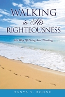 Walking In His Righteousness 1647538998 Book Cover